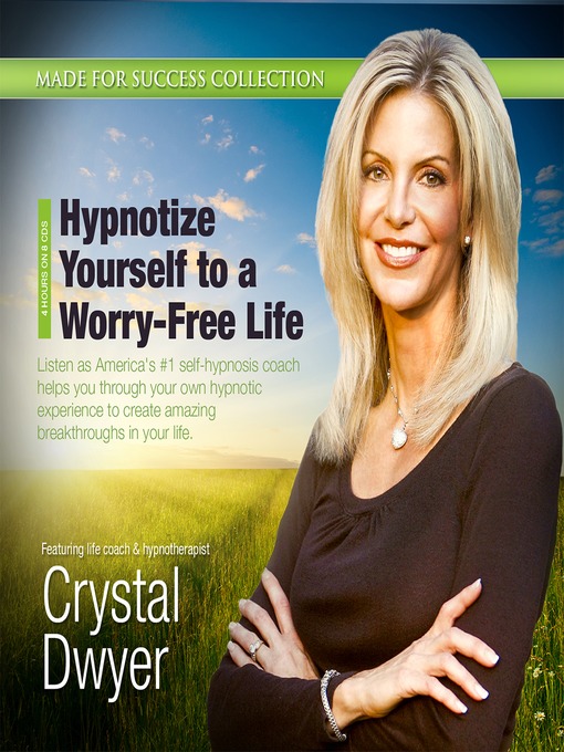 Title details for Hypnotize Yourself to a Worry-Free Life by Made for Success - Available